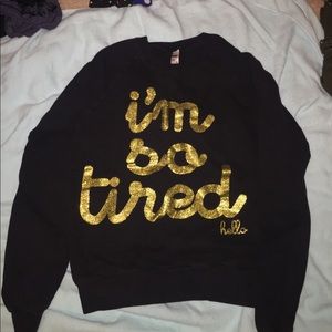 I'm so tired hoodie