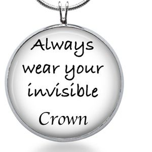 Always wear your invisible crown necklace