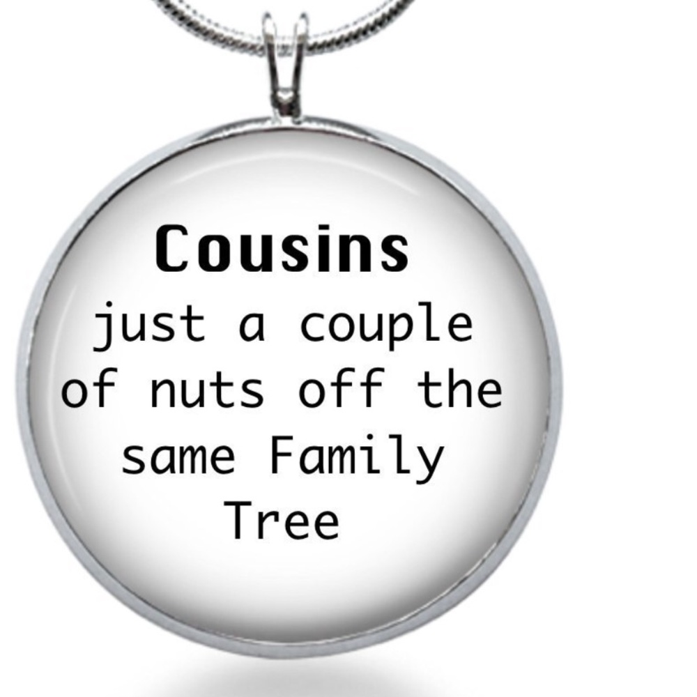 I love this necklace about cousins