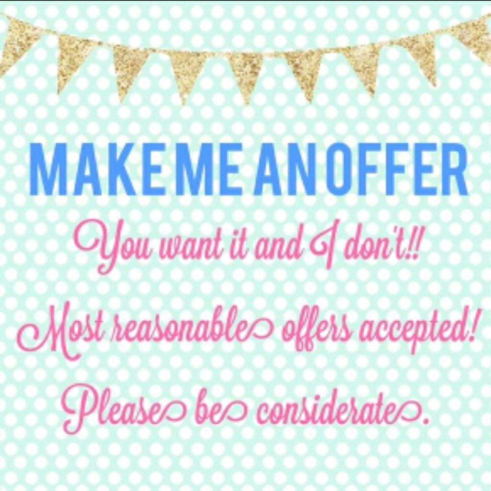 Reasonable Offers Welcome
