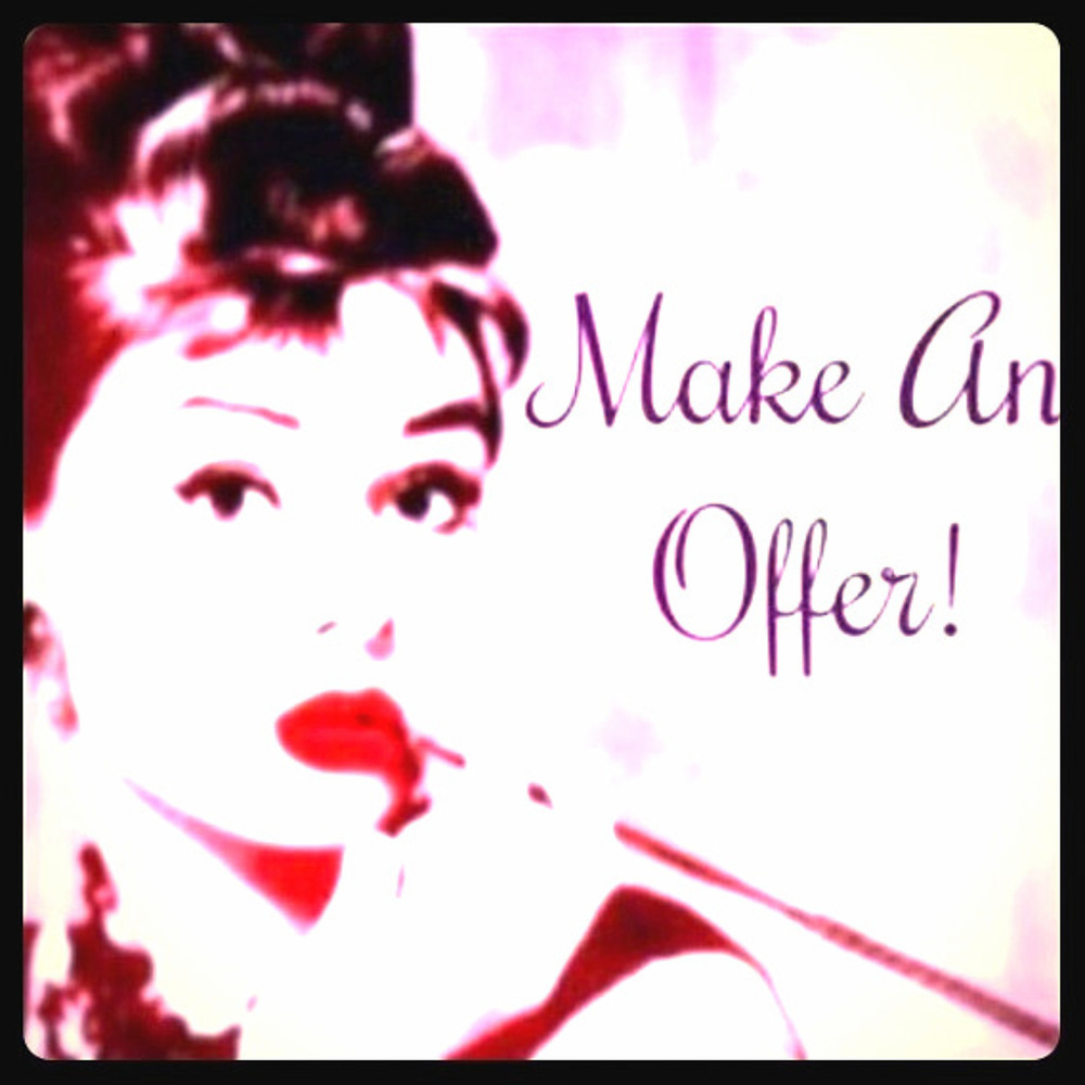 I am open to offers!