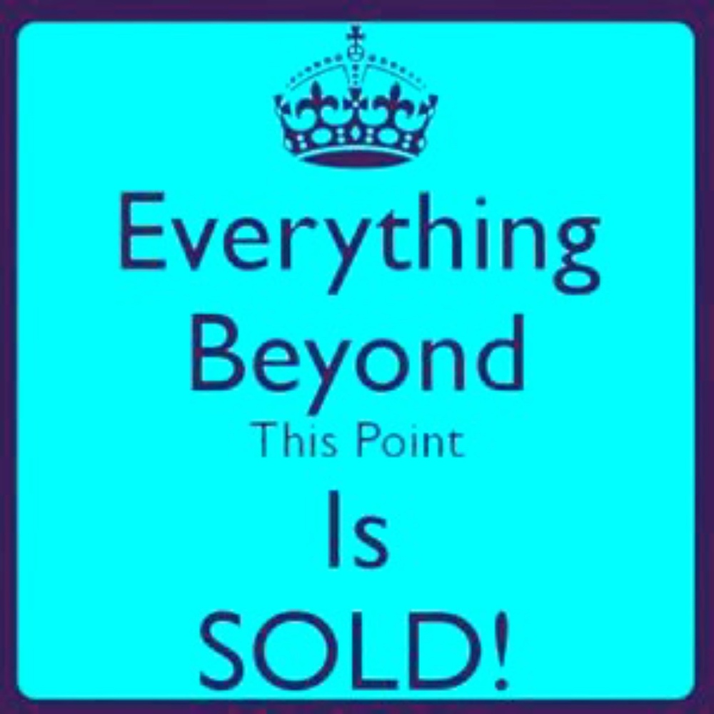 Sold beyond this point :)