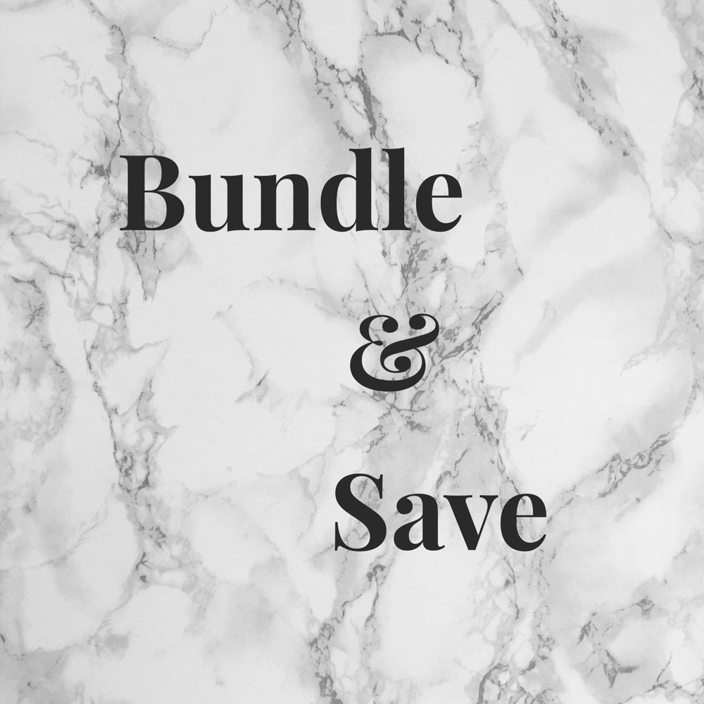 BUNDLE AND SAVE!!