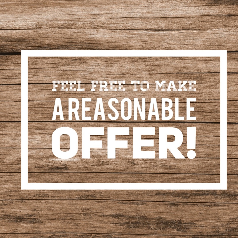 Reasonable Offers Welcomed!