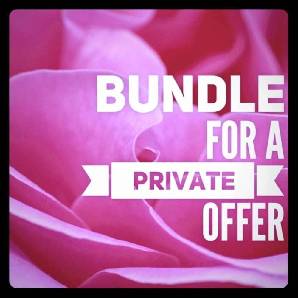 Bundle and I will send you a private offer!!!