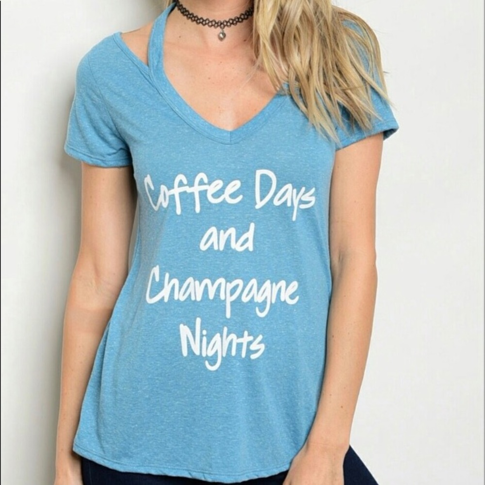Size small Coffee Days and Champagne Nights Tee