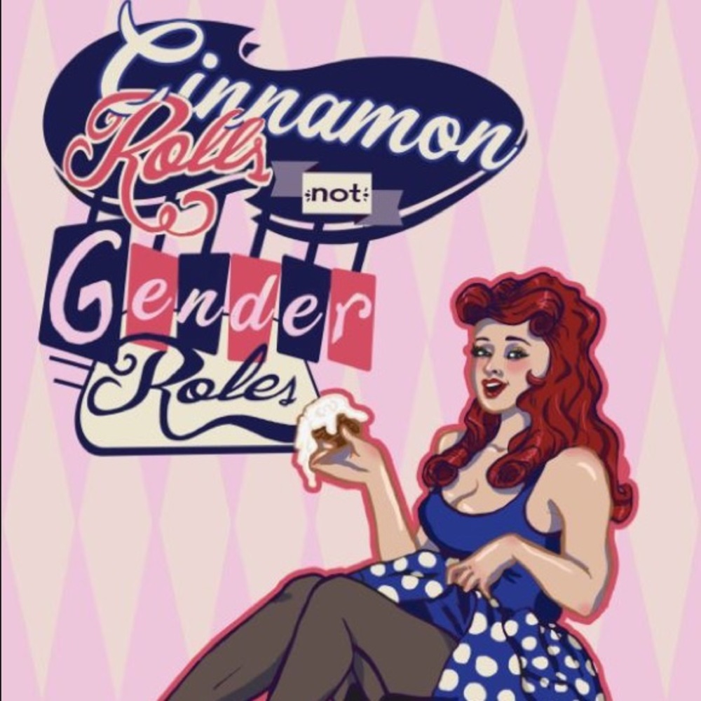 Cinnamon Rolls not Gender Roles Pinup Art Print