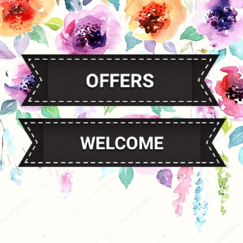 OFFERS WELCOME