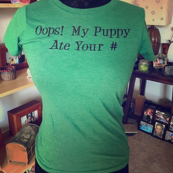 FUNNY ATTITUDE OOPS MY PUPPY ATE UR NUMBER TSHIRT - Picture 1 of 4