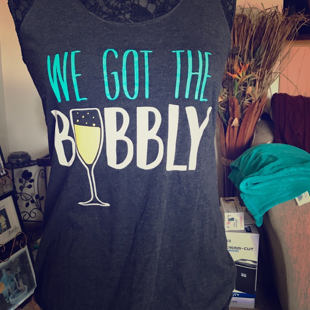 WE GOT THE BUBBLY FUNNY RACER BACK TANK TOP
