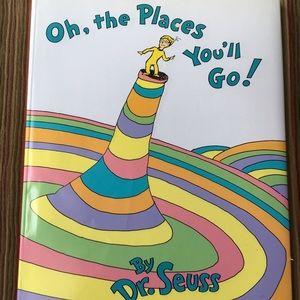 Oh, the places you'll go! Book by Dr. Seuss