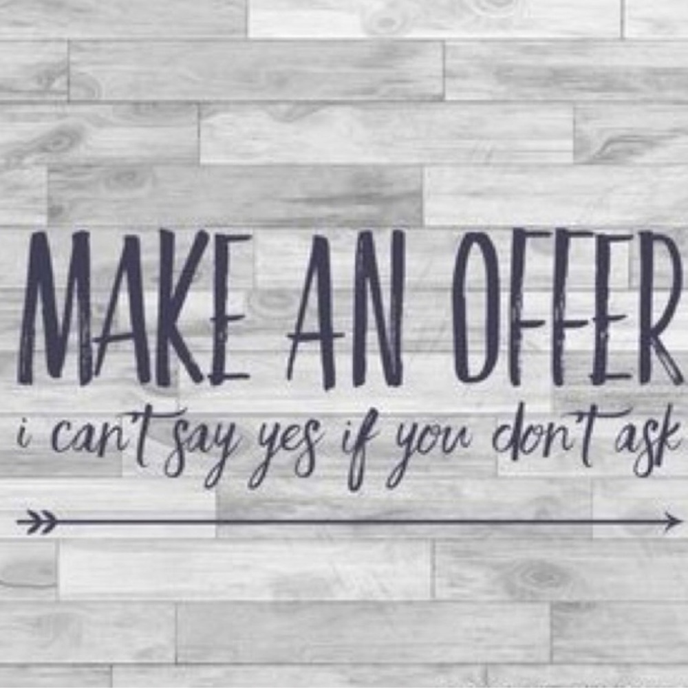 MAKE SOME OFFERS!