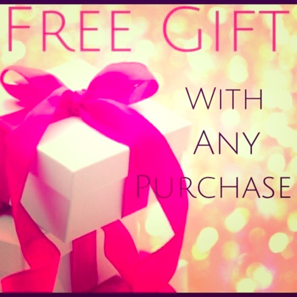 Free gift with any purchase!