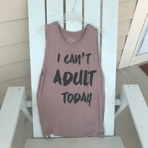 I Can't Adult Today Tank