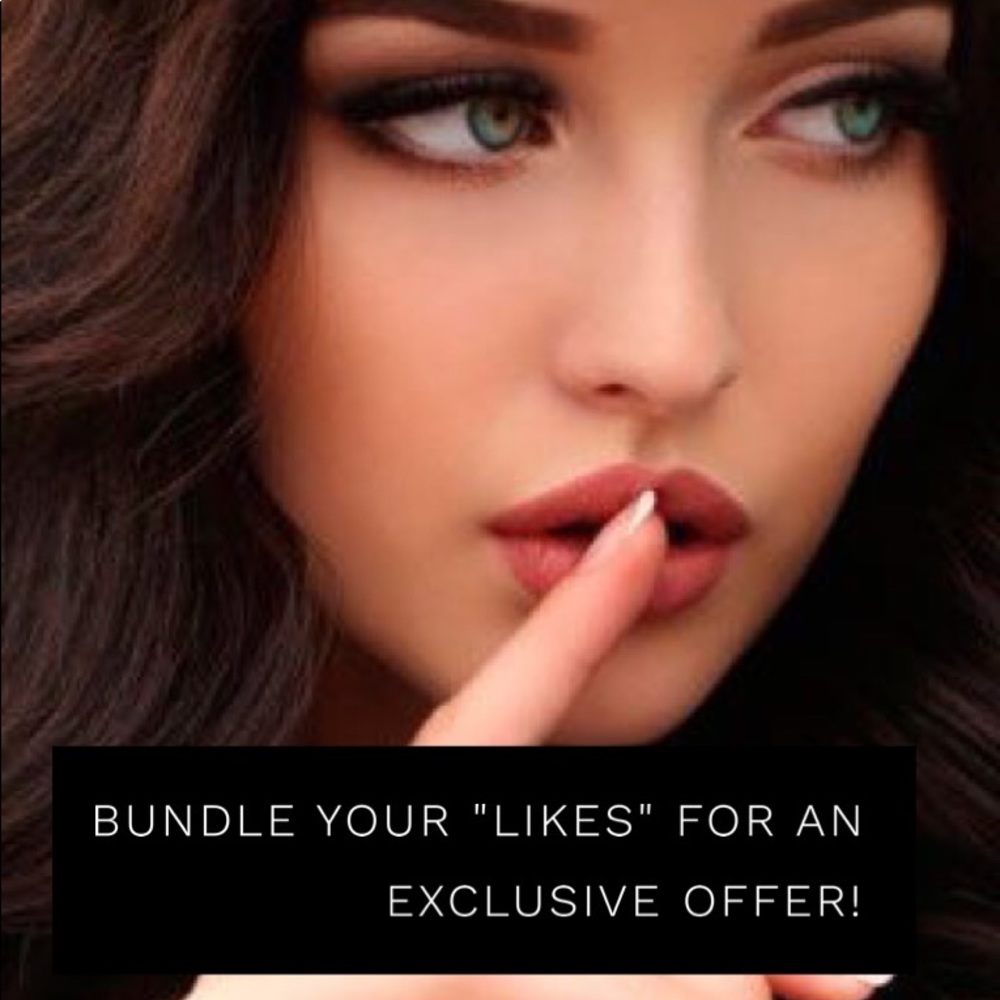 Bundle your "likes" for a private offer!