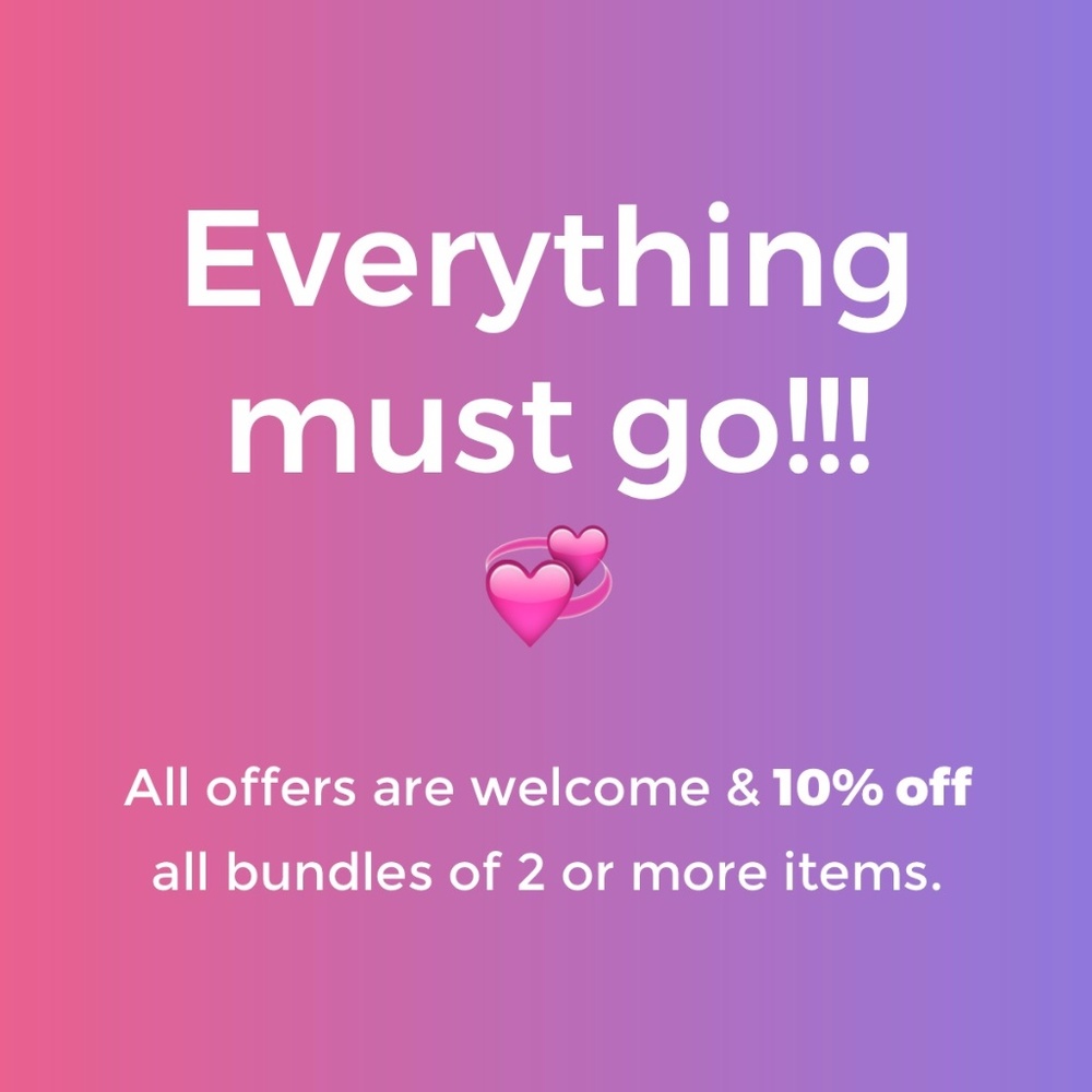 EVERYTHING MUST GO!