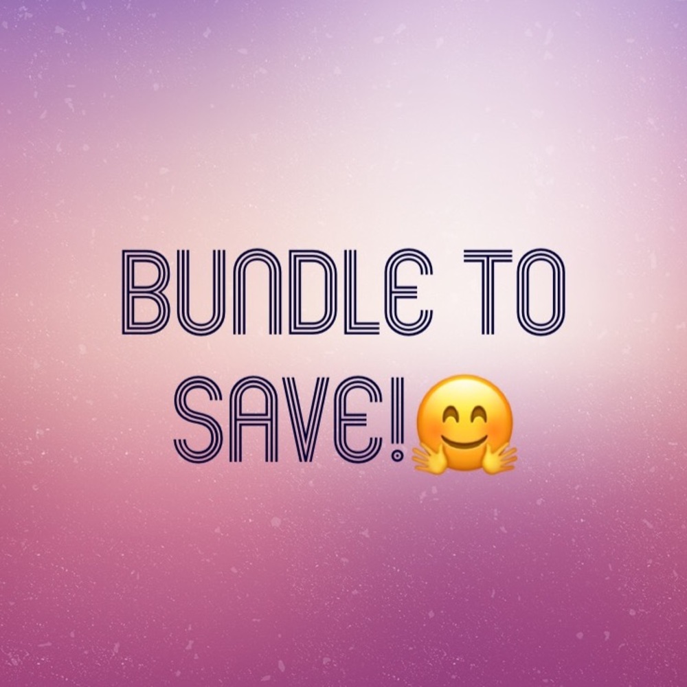 BUNDLE TO SAVE!!!
