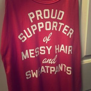 Proud Supporter of Messy Hair & Sweatpants Tank