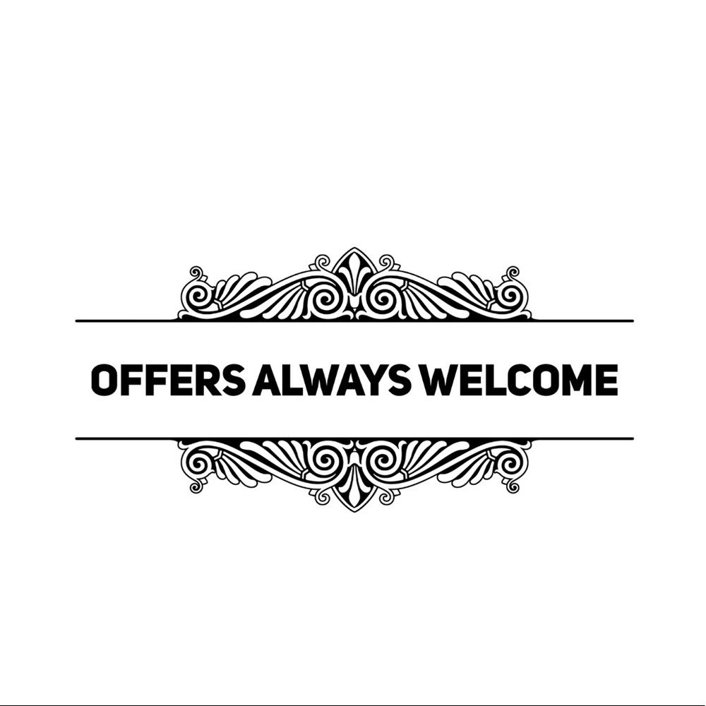 Offers are always welcome!