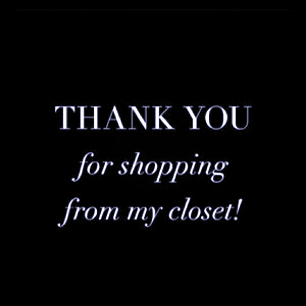 THANK YOU FOR SHOPPING MY CLOSET!!