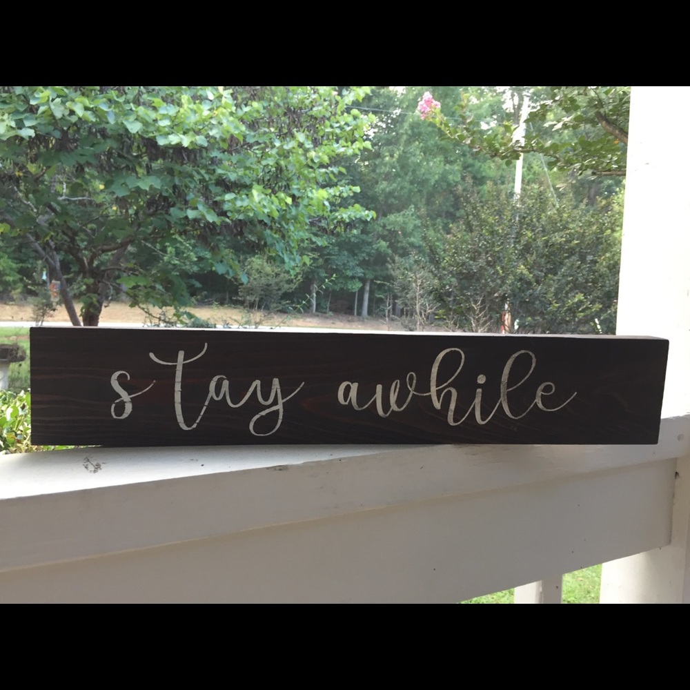 Stay awhile sign