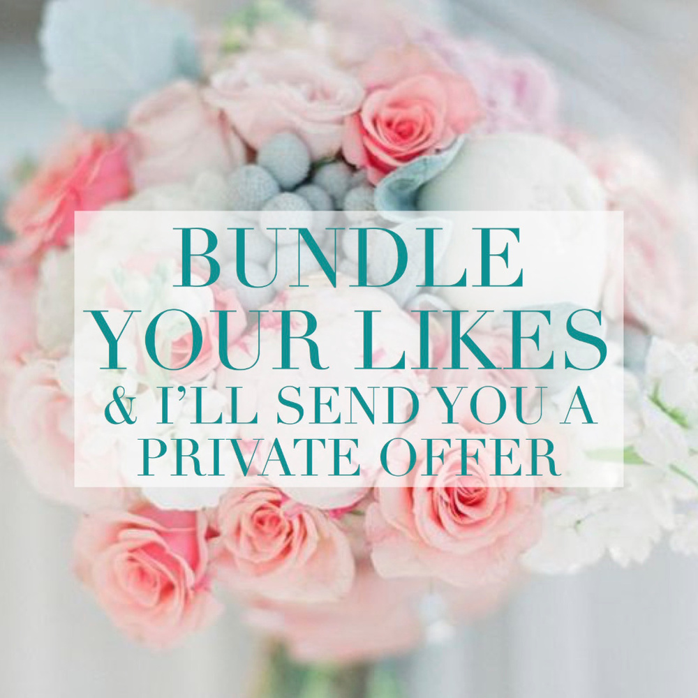 Bundle your likes for a private offer!