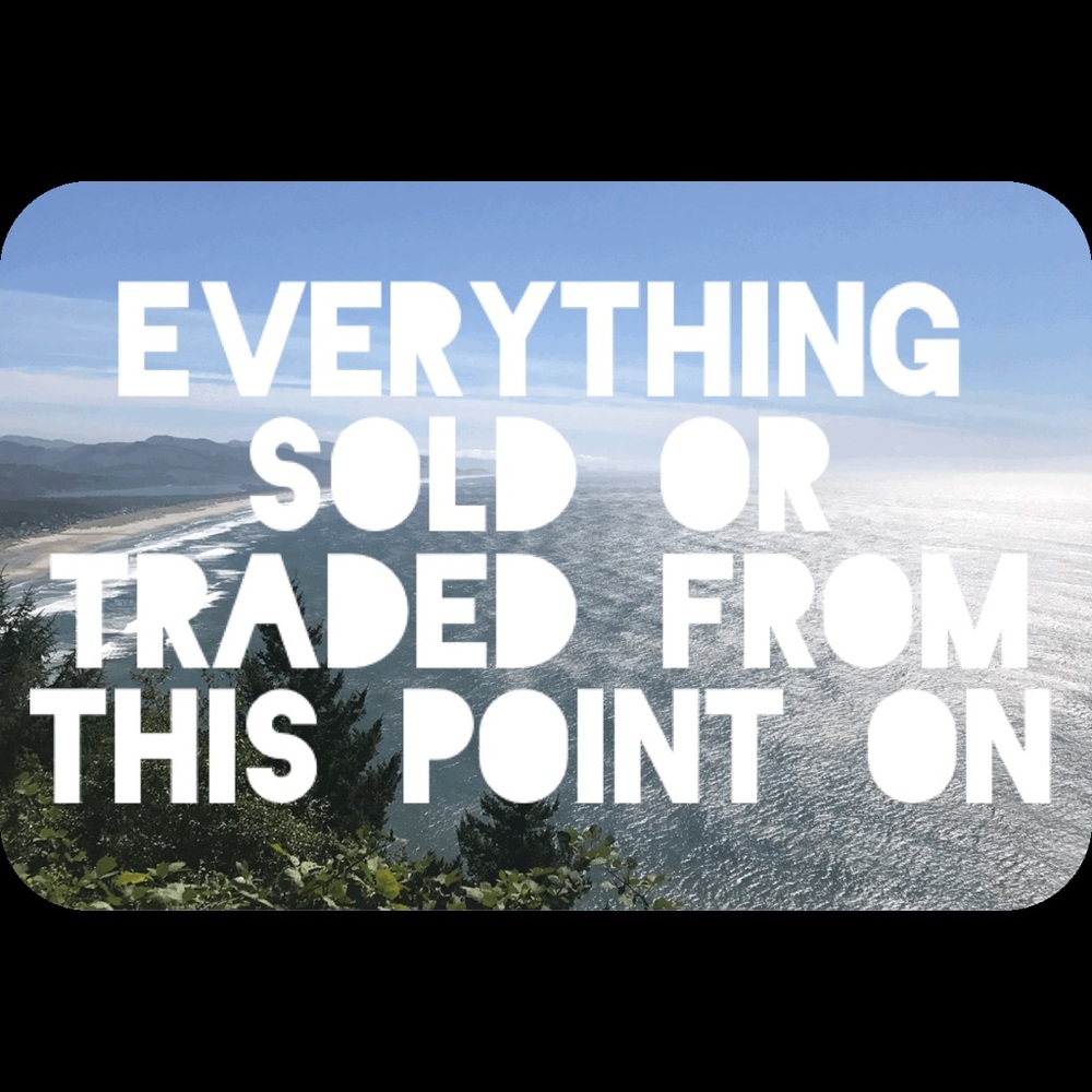 Everything Sold or Traded from this Point on