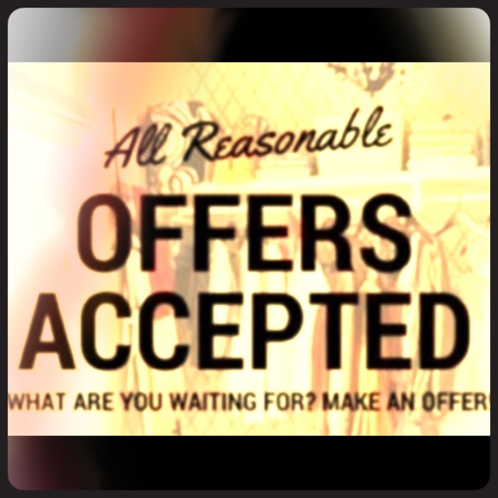 All REASONABLE offers welcome!