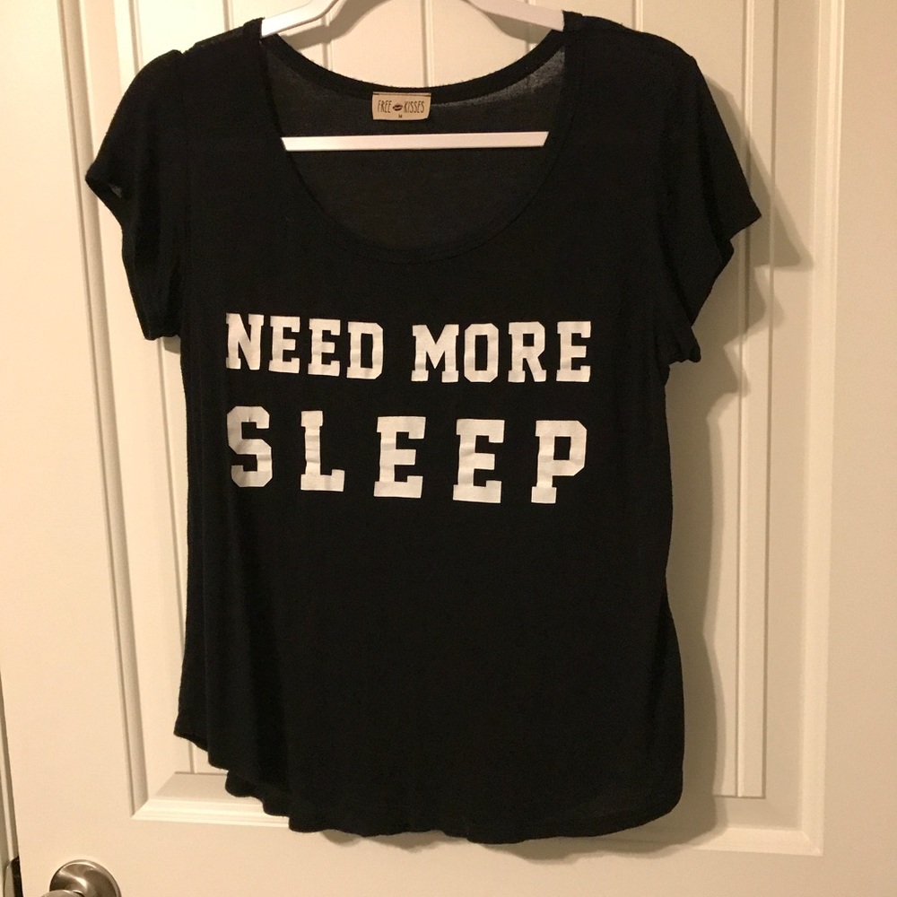 "NEED MORE SLEEP" tee
