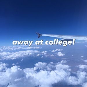 away @ college!