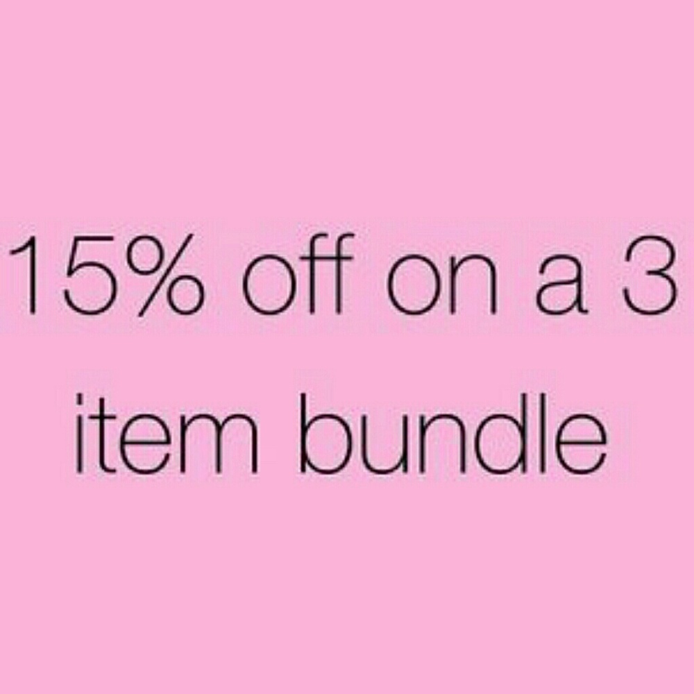 Bundle  3+ items and save 15% off in my closet!!