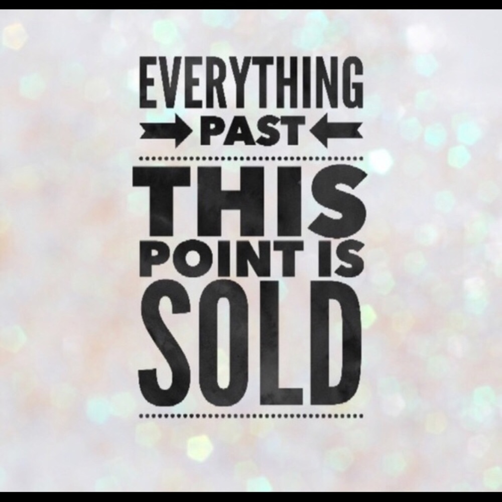 Everything Past This Point Is Sold