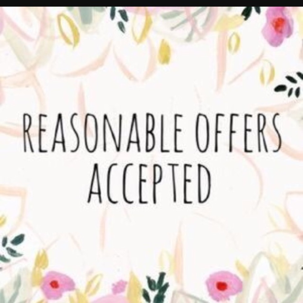 All reasonable offers are accepted