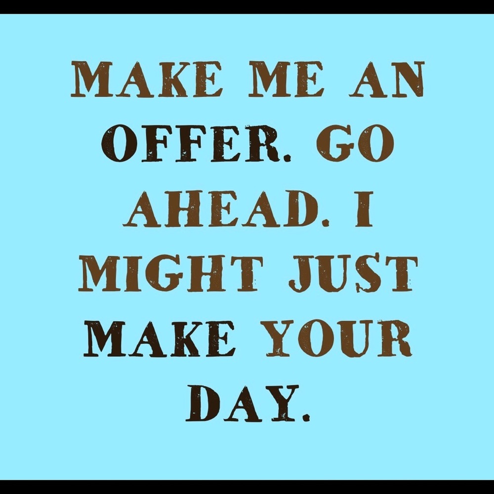 Make me an offer!