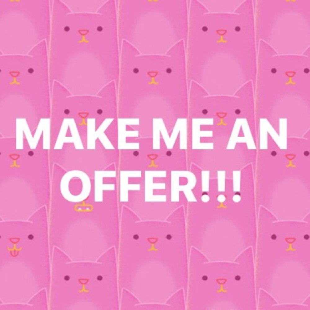 Accepting all offers!