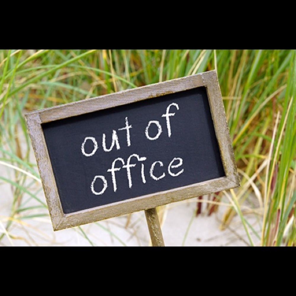 Out of office coming up!