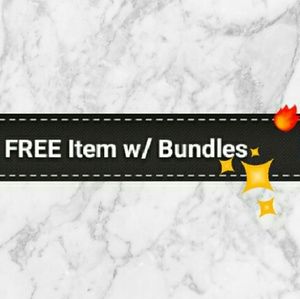 FREE ITEM W/ All BUNDLES!!!!!