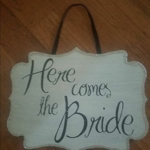 Here comes the bride sign