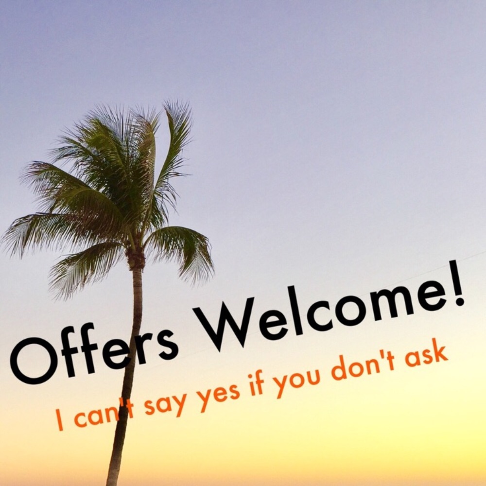 Offers welcome!