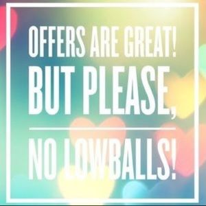 Offers welcome but please, now lowballs.