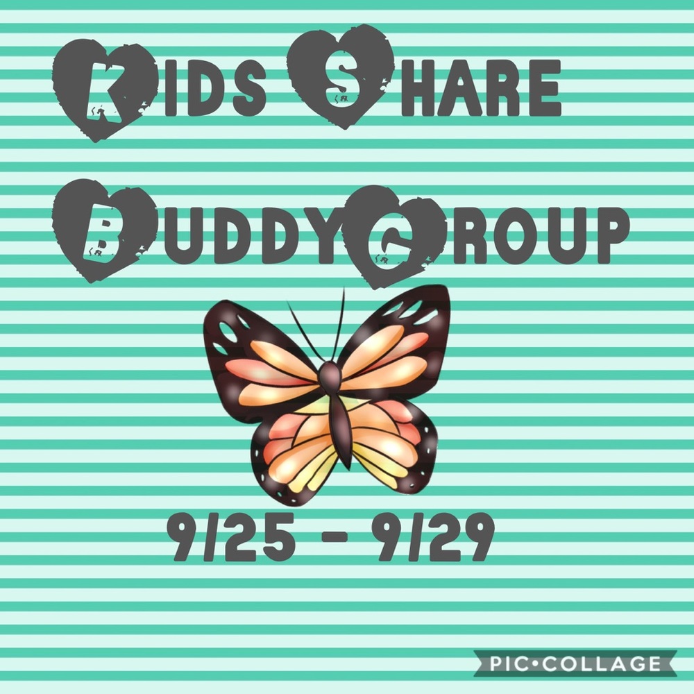 CLOSED - Kids Share Buddy Week 9/25 - 9/29.