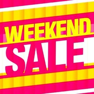***WEEKEND SALE***