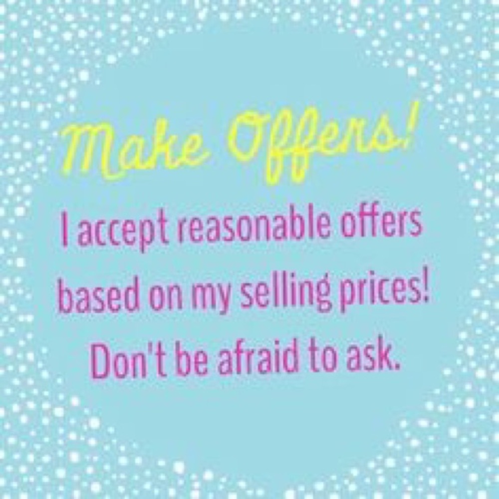 I 💗 Reasonable Offers!