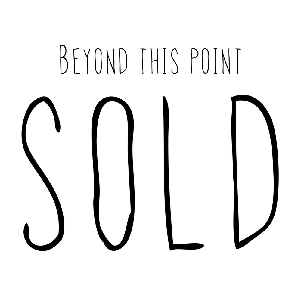 Items are Sold beyond this point! 👌🏼