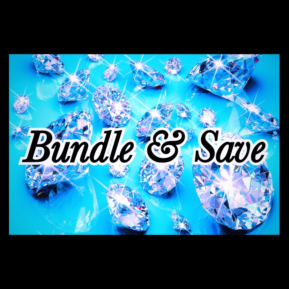 BUNDLE AND SAVE!