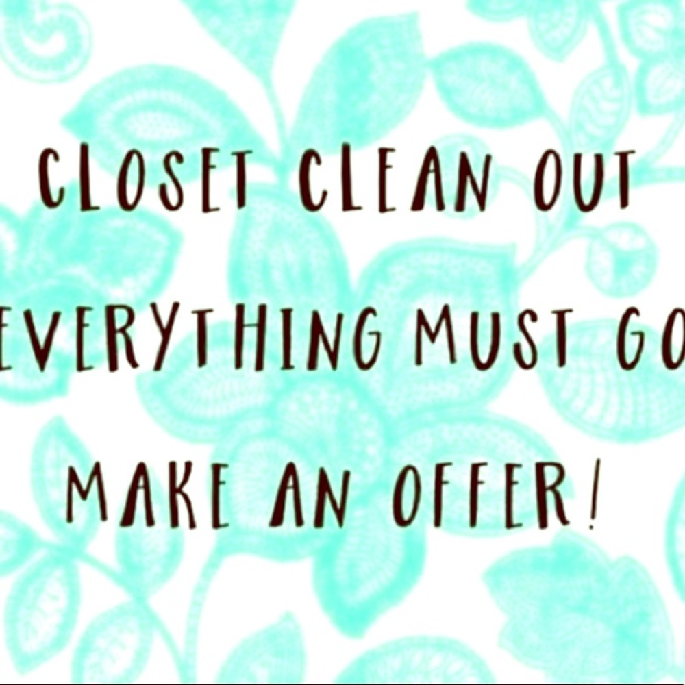 Everything must go! Make an offer!