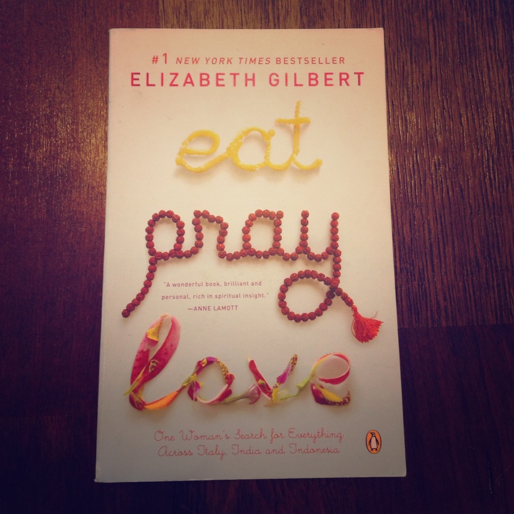 Eat Pray Love by Elizabeth Gilbert
