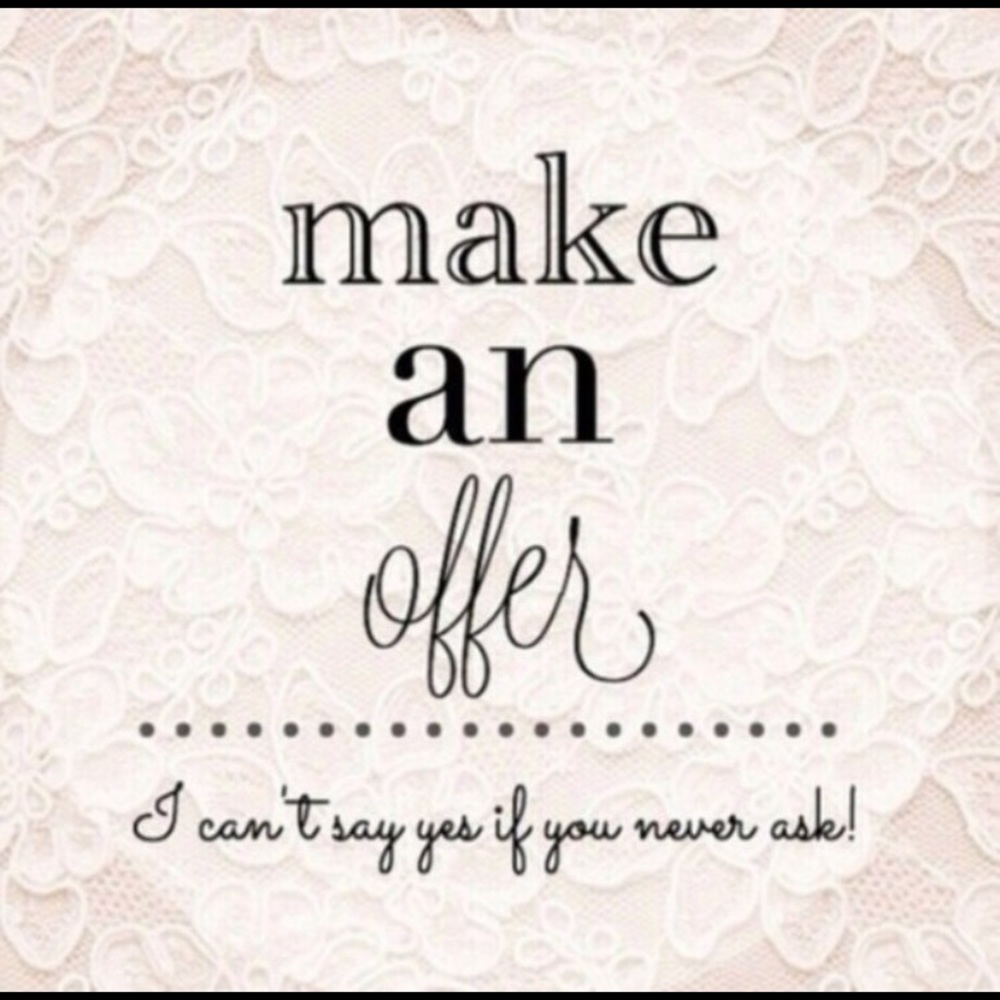 Please make me an offer if you see something!