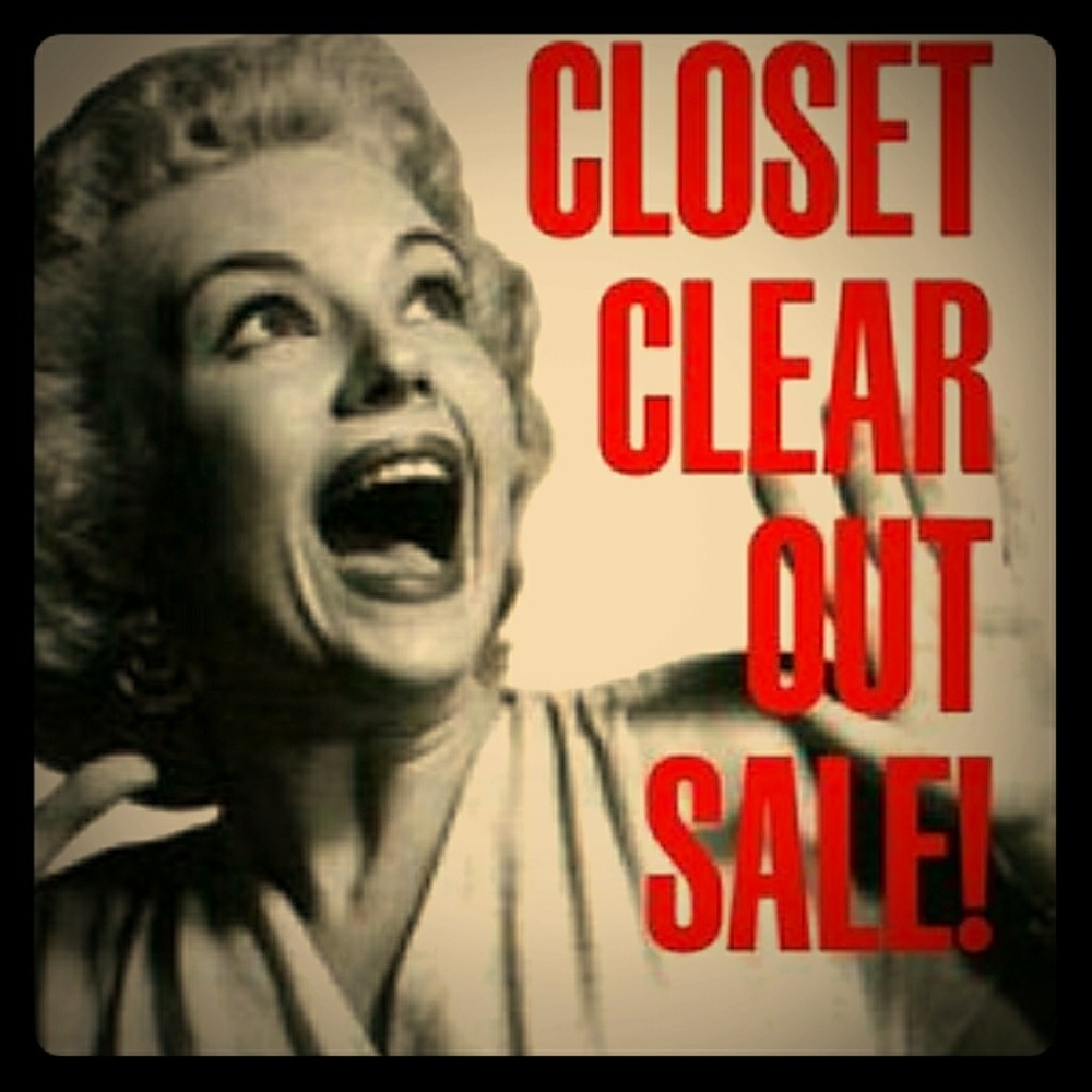 CLEAR OUT SALE