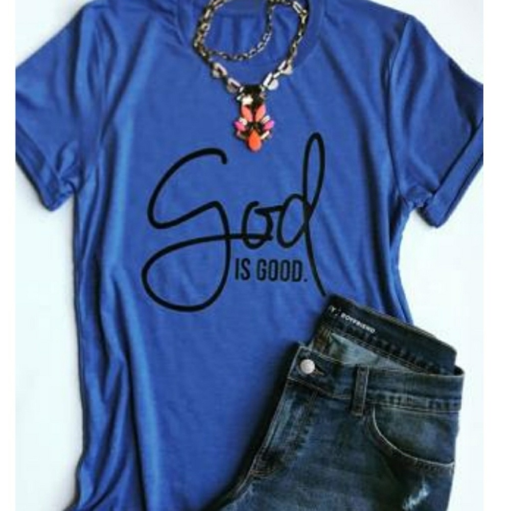 *God is Good* Tee